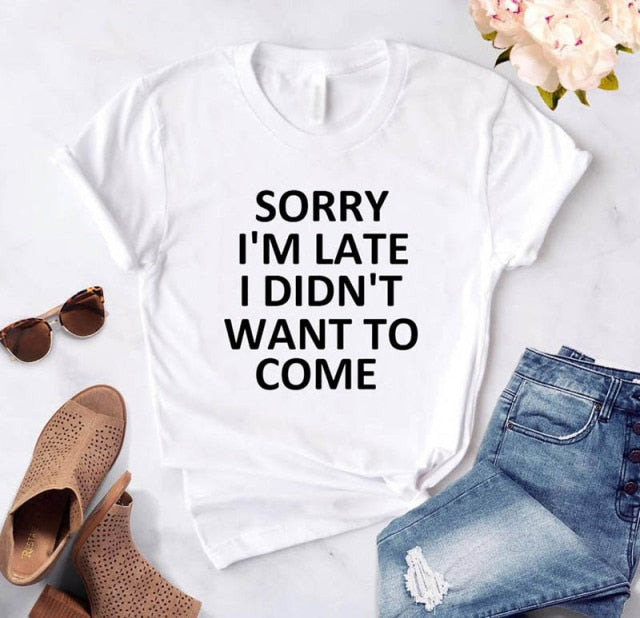 t want to come print women casual funny t shirt