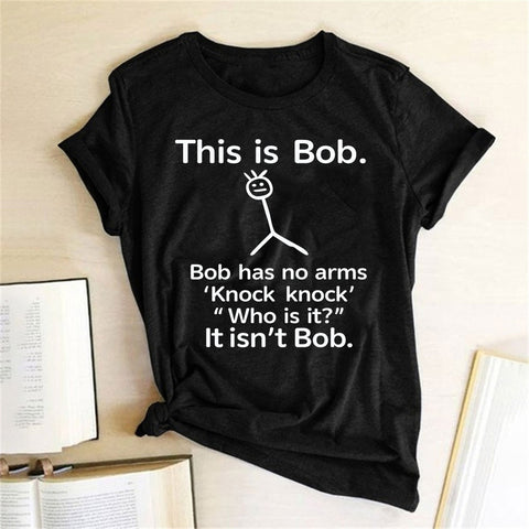 This Is Bob Has No Arms Funny Short Sleeve T-shirt