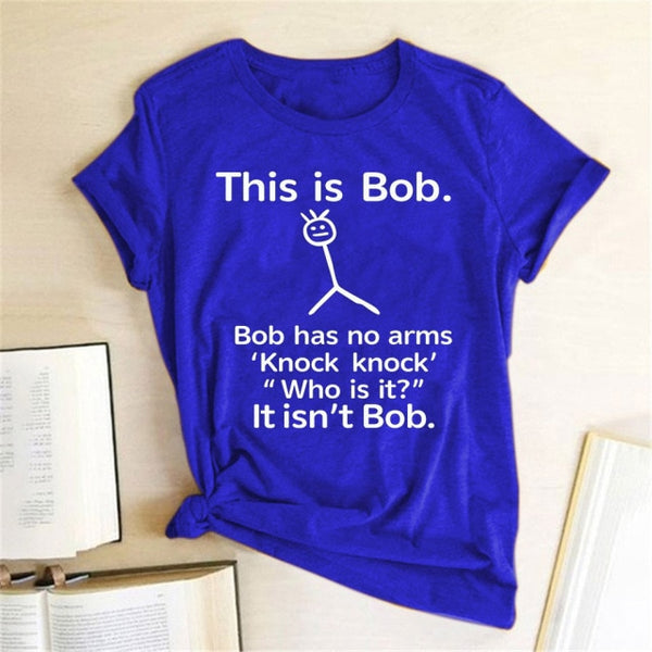 This Is Bob Has No Arms Funny Short Sleeve T-shirt