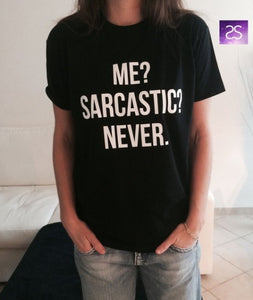 ME SARCASTIC NEVER Letter Print Short Sleeve O Neck Loose T-shirt