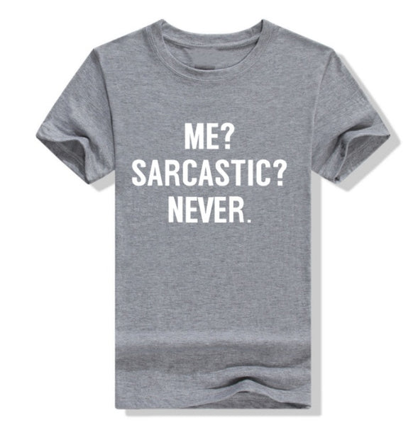 ME SARCASTIC NEVER Letter Print Short Sleeve O Neck Loose T-shirt